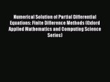 PDF Download Numerical Solution of Partial Differential Equations: Finite Difference Methods