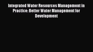 [PDF Download] Integrated Water Resources Management in Practice: Better Water Management for