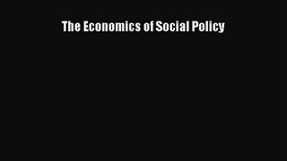 [PDF Download] The Economics of Social Policy [PDF] Full Ebook