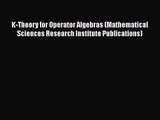 PDF Download K-Theory for Operator Algebras (Mathematical Sciences Research Institute Publications)