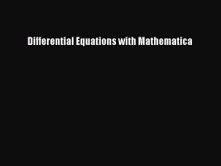 PDF Download Differential Equations with Mathematica PDF Full Ebook