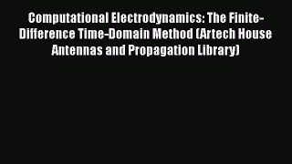 PDF Download Computational Electrodynamics: The Finite-Difference Time-Domain Method (Artech