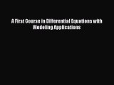 PDF Download A First Course in Differential Equations with Modeling Applications Read Full