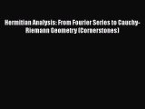 PDF Download Hermitian Analysis: From Fourier Series to Cauchy-Riemann Geometry (Cornerstones)