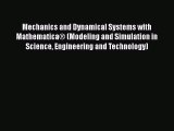 PDF Download Mechanics and Dynamical Systems with Mathematica® (Modeling and Simulation in