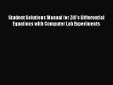 PDF Download Student Solutions Manual for Zill's Differential Equations with Computer Lab Experiments