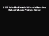 PDF Download 2 500 Solved Problems in Differential Equations (Schaum's Solved Problems Series)