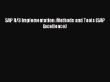 [PDF Download] SAP R/3 Implementation: Methods and Tools (SAP Excellence) [Read] Online