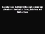 PDF Download Discrete-Group Methods for Integrating Equations of Nonlinear Mechanics: Theory