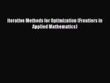 PDF Download Iterative Methods for Optimization (Frontiers in Applied Mathematics) Read Full