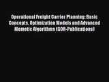 [PDF Download] Operational Freight Carrier Planning: Basic Concepts Optimization Models and