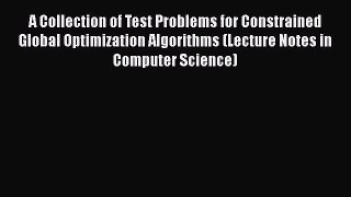 PDF Download A Collection of Test Problems for Constrained Global Optimization Algorithms (Lecture