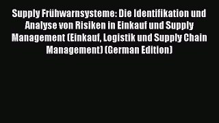 Supply Frühwarnsysteme: Die Identifikation und Analyse von Risiken in Einkauf und Supply Management