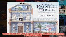 Painted House Over 100 Original Designs for Mural and Trompe LOeil Decoration