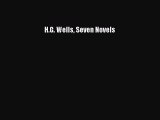 [PDF Download] H.G. Wells Seven Novels [PDF] Online