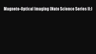 PDF Download Magneto-Optical Imaging (Nato Science Series II:) Read Online