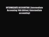 INTERMEDIATE ACCOUNTING {Intermediate Accounting 14th Edition} (intermediate accounting)