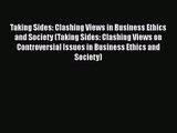 Taking Sides: Clashing Views in Business Ethics and Society (Taking Sides: Clashing Views on