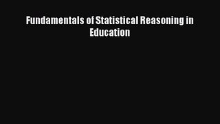 PDF Download Fundamentals of Statistical Reasoning in Education PDF Online