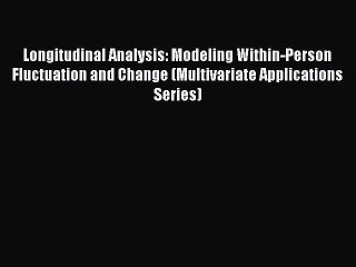 PDF Download Longitudinal Analysis: Modeling Within-Person Fluctuation and Change (Multivariate