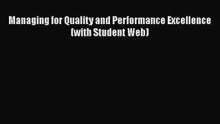 PDF Download Managing for Quality and Performance Excellence (with Student Web) Read Full Ebook