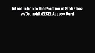 Download Introduction to the Practice of Statistics: w/CrunchIt/EESEE Access Card Ebook Online