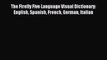 [PDF Download] The Firefly Five Language Visual Dictionary: English Spanish French German Italian