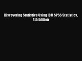 Read Discovering Statistics Using IBM SPSS Statistics 4th Edition PDF Free