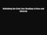 [PDF Download] Rethinking the Color Line: Readings in Race and Ethnicity [PDF] Online