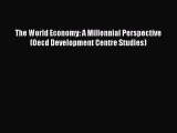 PDF Download The World Economy: A Millennial Perspective (Oecd Development Centre Studies)