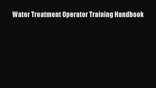 PDF Download Water Treatment Operator Training Handbook PDF Full Ebook