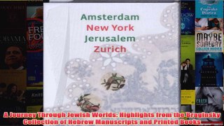 A Journey Through Jewish Worlds Highlights from the Braginsky Collection of Hebrew