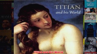 Titian and His World