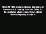 Wiley IAS 2003: Interpretation and Application of International Accounting Standards (Wiley