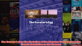The Curators Egg The Evolution of the Museum Concept from the French Revolution to the