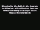 PDF Download Millennium Star Atlas: An All-Sky Atlas Comprising One Million Stars to Visual