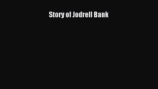 PDF Download Story of Jodrell Bank Read Full Ebook