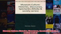 Museum Culture Histories Discourses Spectacles Media  society series