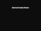 PDF Download Internal Gravity Waves Download Online