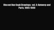 [PDF Download] Vincent Van Gogh Drawings  vol. 3: Antwerp and Paris 1885-1888 [Read] Full Ebook