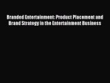 Branded Entertainment: Product Placement and Brand Strategy in the Entertainment Business [PDF