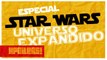 Star Wars, Universo Expandido | XPOILERS!