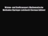 PDF Download Wärme- und Stofftransport: Mathematische Methoden (Springer-Lehrbuch) (German