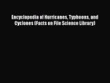 PDF Download Encyclopedia of Hurricanes Typhoons and Cyclones (Facts on File Science Library)