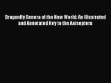 PDF Download Dragonfly Genera of the New World: An Illustrated and Annotated Key to the Anisoptera