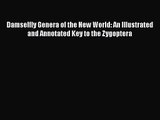 PDF Download Damselfly Genera of the New World: An Illustrated and Annotated Key to the Zygoptera