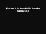 Read Windows 10 For Dummies (For Dummies (Computers)) PDF Free