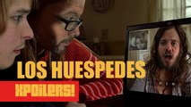 Los Huéspedes - XPOILERS!