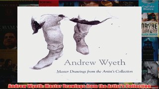 Andrew Wyeth Master Drawings from the Artists Collection
