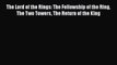 Read The Lord of the Rings: The Fellowship of the Ring The Two Towers The Return of the King